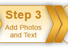 Step 3: Add Photos and Text
