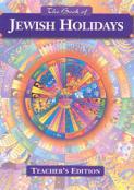 The Book of Jewish Holidays - Teacher's Edition